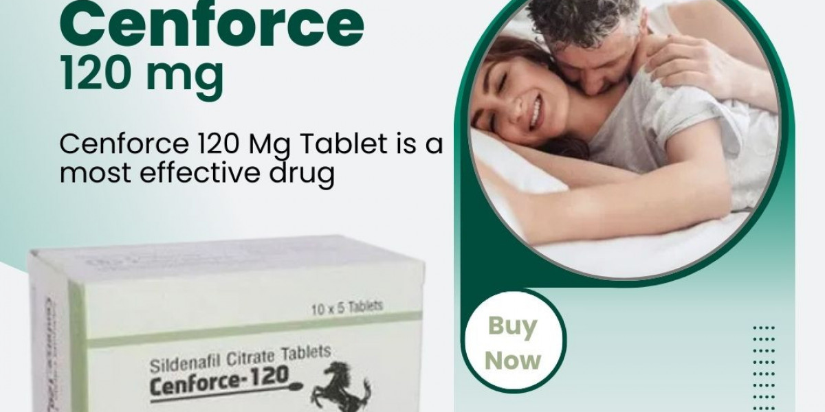 Cenforce 120 mg: Uses, Dosage, Side Effects, and Precautions