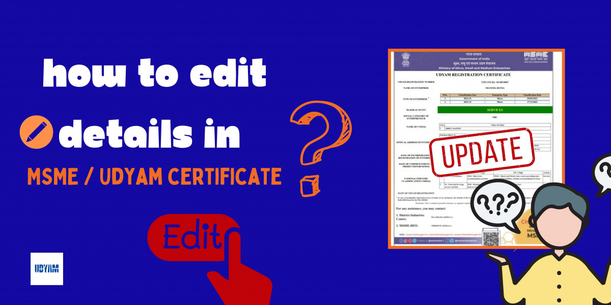 How to Edit Your Udyam/MSME Certificate: A Step-by-Step Guide