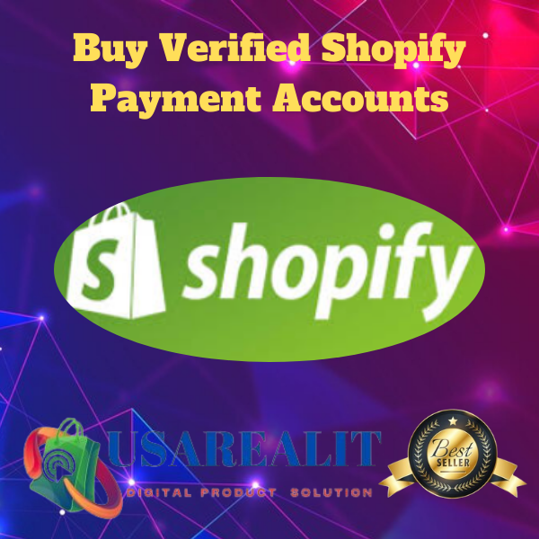 Buy Verified Shopify Payment Accounts-best service