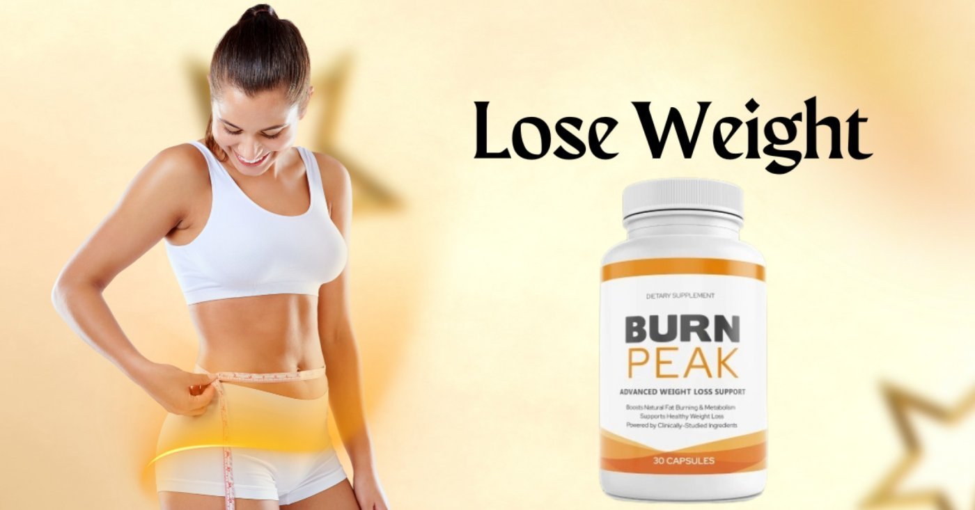 Buy Burn Peak – Legit Weight Loss Supplement or Scam 2025 ?