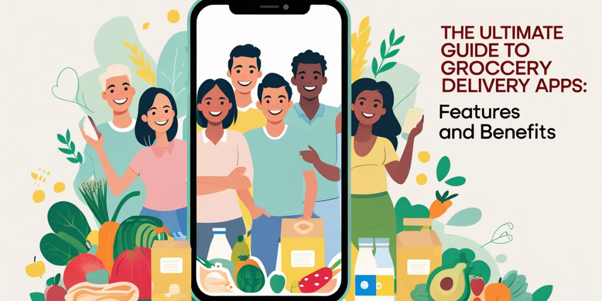 The Ultimate Guide to Grocery Delivery App Features and Benefits