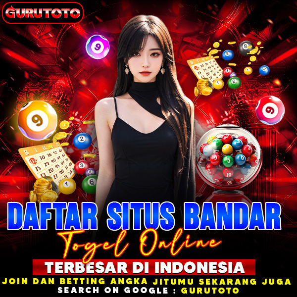 GURUTOTO » Daftar Situs Bandar Togel Online Terbesar Di Indonesia