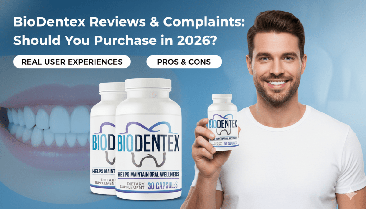 BioDentex Reviews & Complaints: Should You Purchase in 2026? – Healthline Support
