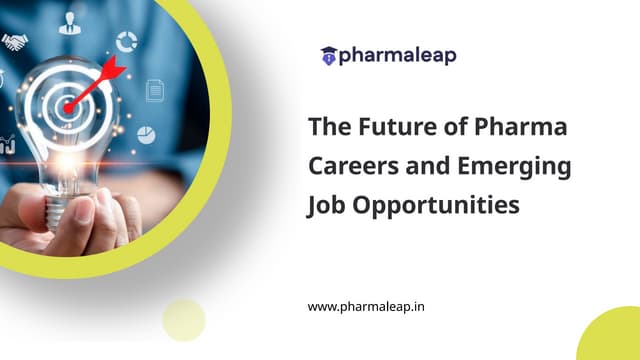 The Future of Pharma Careers and Emerging Job Opportunities | PPTX