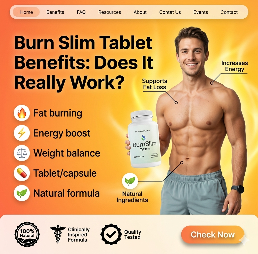 Burn Slim Tablet Benefits: Does It Really Work?