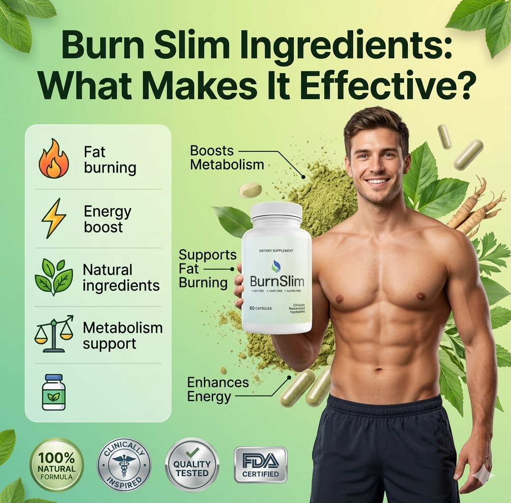 Burn Slim Ingredients: What Makes It Effective?