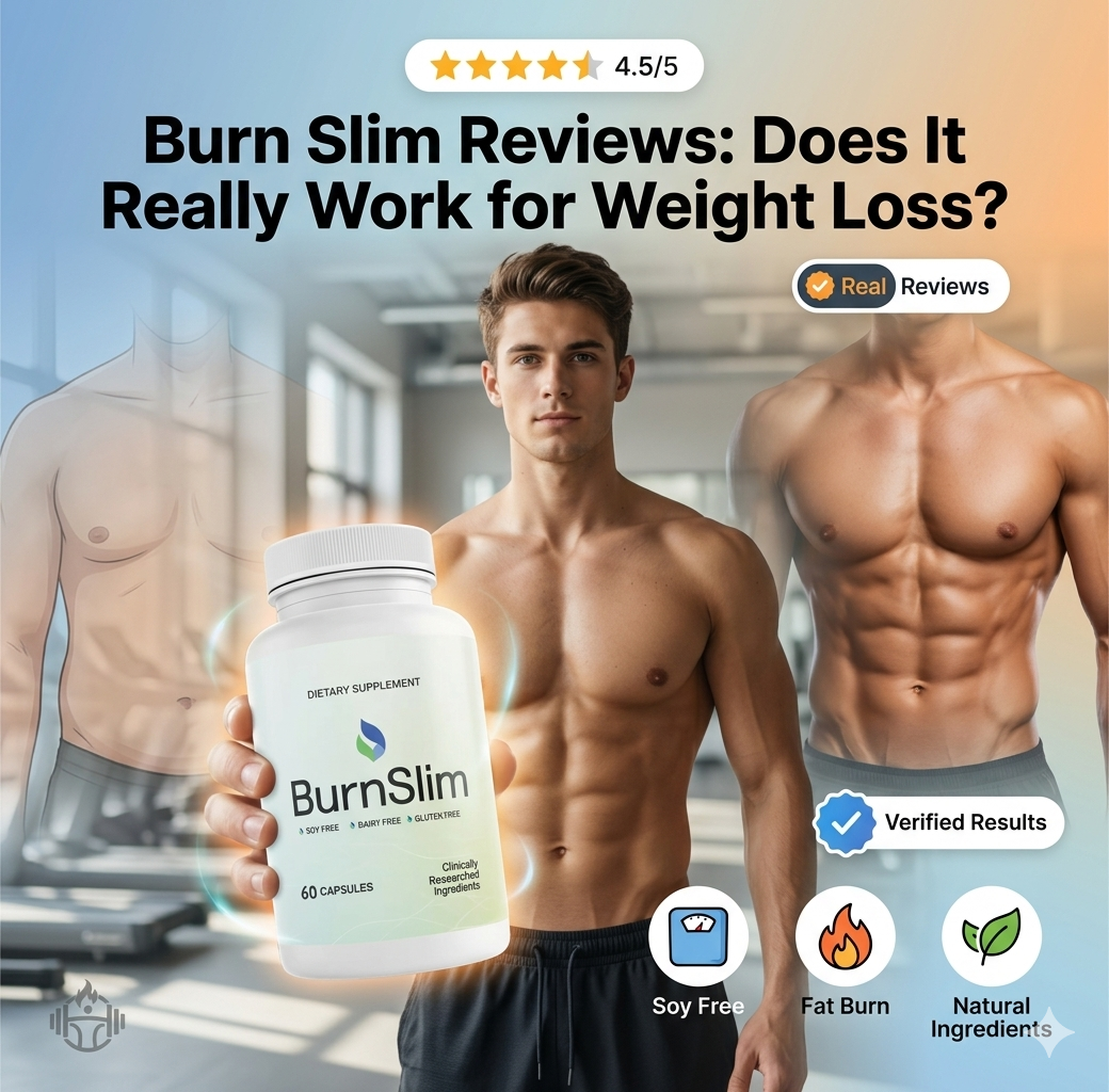 Burn Slim Reviews: Does It Really Work for Weight Loss?