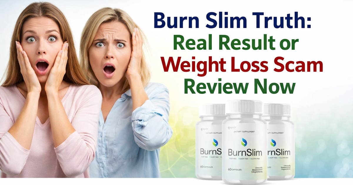 Burn Slim Truth: Real Result or Weight Loss Scam Review Now ~ Get Health Club