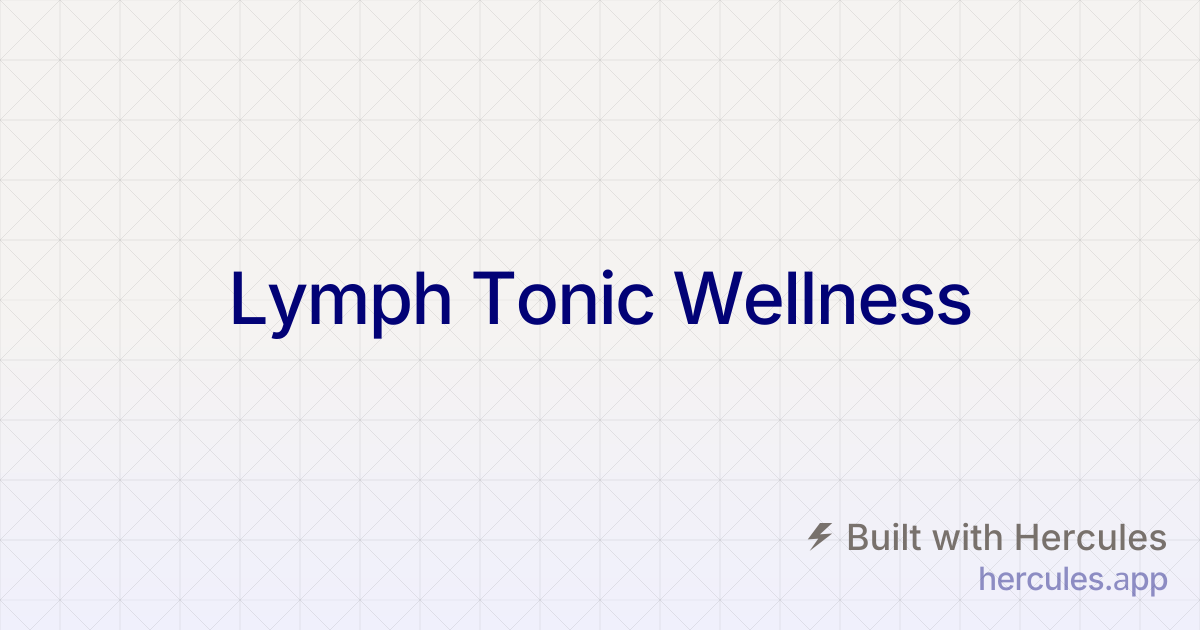 Lymph Tonic™ Reviews — Herbal Detox, Circulation & Immune Wellness Support