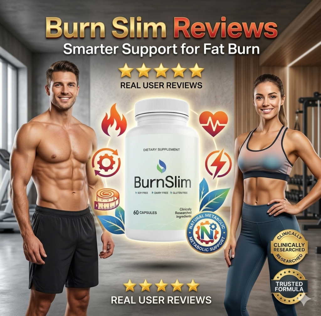 Burn Slim Reviews: Smarter Support for Fat Burn